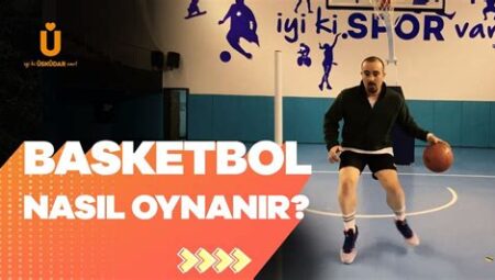 Basketbol Oyununun Temel Kuralları