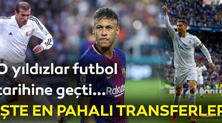 Futbol Transferleri: Tarihteki En Pahalı Transferler